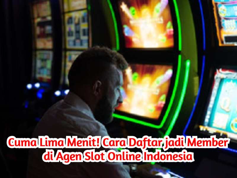 Agen Slot Online Indonesia